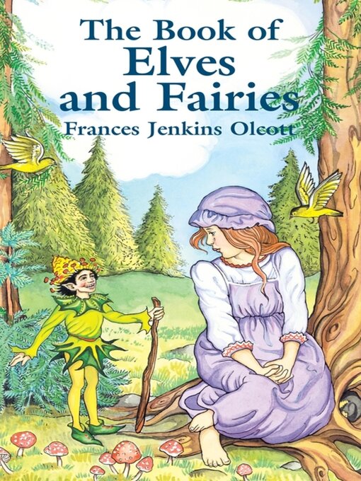 Title details for The Book of Elves and Fairies by Frances Jenkins Olcott - Wait list